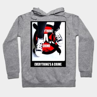 Everything's A Crime band logo 2 Hoodie